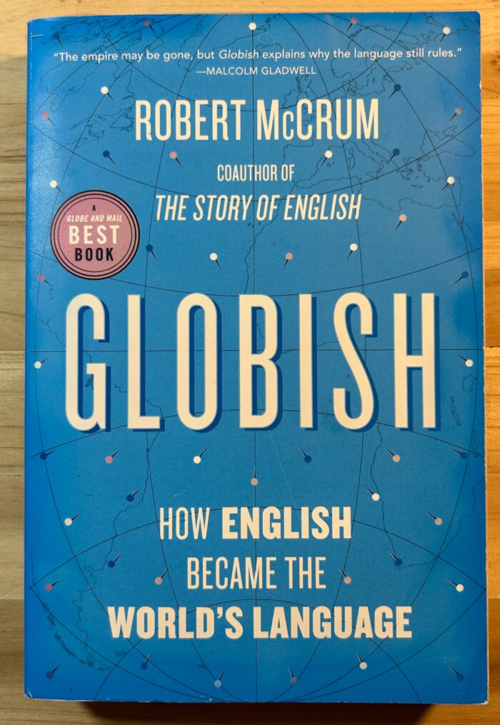 Globish: How English Became the World's Language