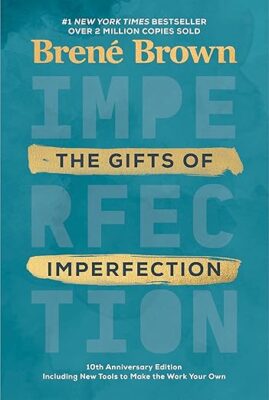 The Gifts of Imperfection