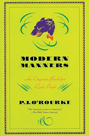 Modern Manners: An Etiquette Book for Rude People